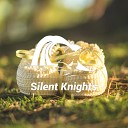 Silent Knights - Crickets and Birds