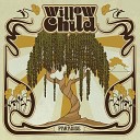 Willow Child - Beyond the Blue Fields