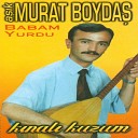 A k Murat Boyda - Neyi Var Gurbetin