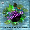 DJ Joker Erik Romero - Soy Soltero