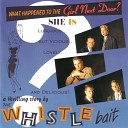 Whistle Bait - Walking with My Angel