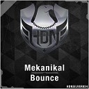 Mekanikal - Bounce Radio Edit