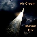 Maxim Hix - Launch