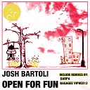 Josh Bartoli - Open For Fun Bagagee Viphex13 Remix