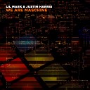 Justin Harris Lil Mark - We Are Maschine