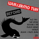 Wuillermo Tuff - Beyond Unitech Remix
