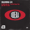 Dilemma - Got To Love Original Mix