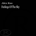 Alex Kas - Feelings Of The Sky Original Mix