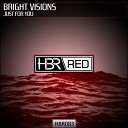 Bright Visions - Just For You Original Mix