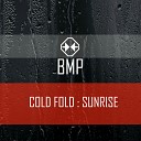 Cold Fold - Sunrise Original Mix