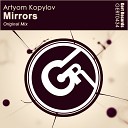 Artyom Kopylov - Mirrors Original Mix