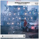 INTERREX LAST RONIN - Intergalactic Highway Original Mix