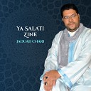 Jaouad Chari - Ya Salat Zine