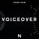Hard Raw - Voiceover Original Mix