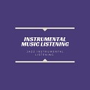 Instrumental Music Listening - Fine Times