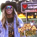 Joe Klamka - I m Crazy