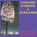 Louis Yhuel - Erbarm dich mein o Herre Gott in F Sharp Minor BWV 721 Arr pour…
