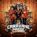 La Caravane Passe feat R Wan - Zinzin moretto
