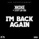 K Koke feat Stefflon Don - I m Back Again