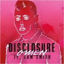 Disclosure - Omen feat Sam Smith