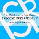 Alex Millet feat La Veda Davis - I Second Guess Myself SoulB Mix