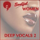 Soulful Women - With All My Heart Original Mix