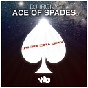 DJ Irony - Ace Of Spades Erik Mota Remix