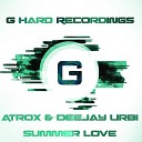 Atrox Deejay Urbi - Summer Love Original Mix