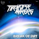 The Noise Makers - Break of Day Original Mix