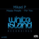 Mikael P - For You Original Mix