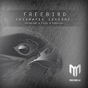 Freebird feat Antibreak - Ear bleed express