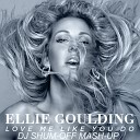Ellie Goulding - Love Me Like You Do (DJ SHUM-OFF MASH-UP)
