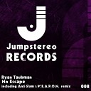Ryan Taubman - No Escape Anti Slam W e a p o n Remix