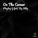 Playboy G feat Big Skky - On The Corner