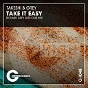 Takeshi Grey - Take It Easy Richard Grey 2020 Club Mix