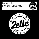 Luca Lala - I Know I Love You Vocal Mix