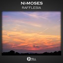 Ni Moses - Rafflesia Original Mix