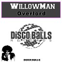Willowman - Overlord (Original Mix)