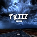 T III - Stories Original Mix