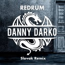 Danny Darko feat Becky Payne - Redrum Dj Slovak Remix