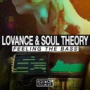 LoVance Soul Theory - Feeling The Bass Original Mix