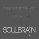 Funk Mediterraneo Sandra Ballock - Just Feel It Original Mix