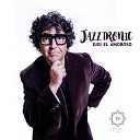 Gigi el Amoroso - Jazztronic Original Mix