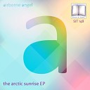 Airborne Angel - Arctic Sunrise Original Mix