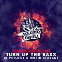 Muzik Servant M Project - Turn Up The Bass Original Mix