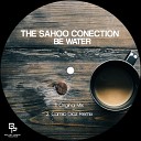 The Sahoo Conection - Be Water Camilo Diaz Remix