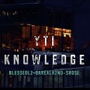 Blessedlz DAREALH2NO SRose - Y T I Knowledge