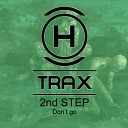 2nd STEP - Don t Go Original Mix