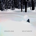 Spencer Lewis - Zen of Winter