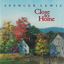 Spencer Lewis - Cabin Tale